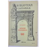 KRAJEWSKI Adam - Lwowskie przedmieścia. Obrazki i szkice z przed pół wieku - Lwów 1909