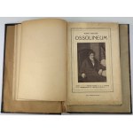 [4 tytuły w jednym woluminie] Zakład Narodowy imienia Ossolińskich. Ossolineum. Dzieje Gmachu Zakładu Narodowego imienia Ossolińskich - Lwów 1894