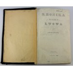 ZUBRZYCKI Dionizy - Kronika Miasta Lwowa - Lwów 1844