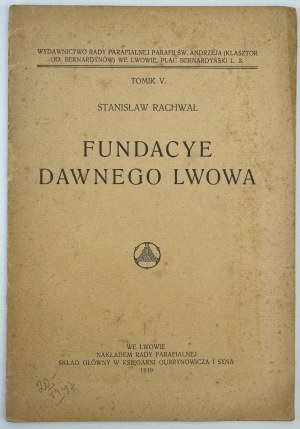 RACHWAŁ Stanisław - Foundations of old Lviv - Lviv 1919