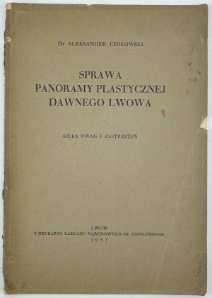 CZOŁOWSKI Aleksander - The case of the plastic panorama of old Lviv - Lviv 1937
