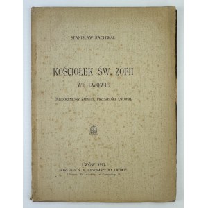 RACHWAŁ Stanisław - Kościółek św. Zofii we Lwowie - Lwów 1917