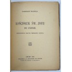 RACHWAŁ Stanisław - Kościółek św. Zofii we Lwowie - Lwów 1917