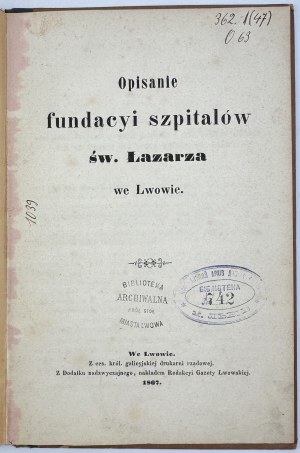 RASP K.W. - Description of the institution for crippled burghers at St. Lazarus in Lviv - Lviv 1867