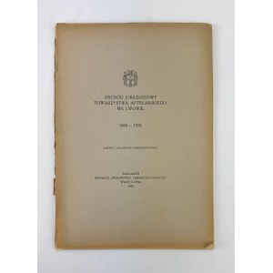 Obchód Jubileuszowy Towarzystwa Aptekarskiego we Lwowie 1868-1928 - Warszawa 1929 [pieczęć Rudolf Mękicki]