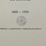 Obchód Jubileuszowy Towarzystwa Aptekarskiego we Lwowie 1868-1928 - Warszawa 1929 [pieczęć Rudolf Mękicki]