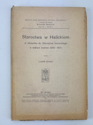 EHRLICH Ludwik - Starosty of Halych in relation to the Starosty of Lviv 1390-1501 - Lviv 1914