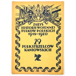 29 Pułk Piechoty - Zarys Historii Wojennej Pułków Polskich - Warszawa 1928