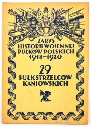 29 Infantry Regiment - An Outline of the Military History of the Polish Regiments - Warsaw 1928.