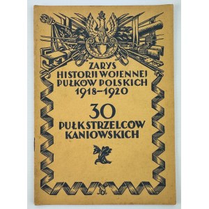 30 Pułk Piechoty - Zarys Historii Wojennej Pułków Polskich - Warszawa 1928
