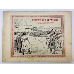 Legiony w Karpatach w czterdziestu obrazach Franciszka Zajchowskiego - Lwów 1915
