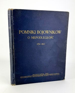 MOŚCICKI Henryk - Monuments to Fighters for Independence 1794-1863 - Warsaw 1929