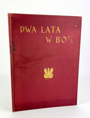 Two years in battle. 30.IX.1914 - 30.IX.1916 Second Brigade of the Polish Legions - Piotrkow 1916.