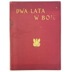 Dwa lata w boju. 30.IX.1914 - 30.IX.1916. Druga Brygada Legionów Polski - Piotrków 1916