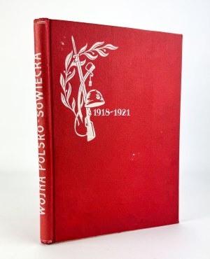 MROCZKOWSKI Włodzimierz - Polish-Soviet war and its heroes 1918-1921 - Warsaw 1936