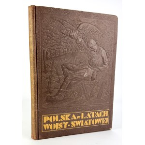 WIELICZKO Maciej - Polska w latach wojny światowej w kraju i na obczyźnie - Warszawa 1930