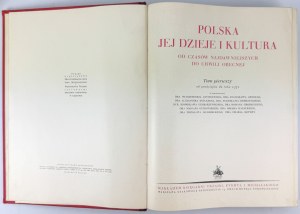 POLAND, JEJ DZIEJE I KULTURA od czasów najdawniejszych do obecnej - Warsaw 1928-1932 [a beautiful piece].