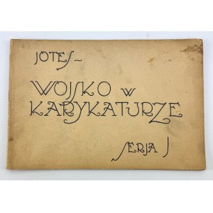 pseud. Jotes. SZWAJCER Jerzy - Wojsko w karykaturze. Seria J. - Warszawa 1925 [10 p.ułanów, 7 p.ułanów]
