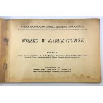 pseud. Jotes. SZWAJCER Jerzy - Wojsko w karykaturze. Seria E. - Warszawa 1923 [Wojsk. Instytutu Geograficzny, D.O.K. Warszawa]