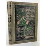 BIEGELEISEN Henryk - Ilustrowane dzieje literatury polskiej - Wiedeń 1898