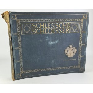 WEBER Robert - Schlesische Schlösser. Zamki śląskie - Wrocław 1910 [Pokój, Biała Nyska, Bożków, Borek Strzeliński, Wrocław, Dziewin, Jeszkowice, ponad 130 zamków]