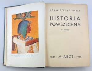 SZELĄGOWSKI Adam - Historia Powszechna - Warsaw 1936 [complete].