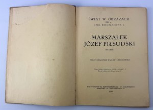 SIEROWSZEWSKI Waclaw - Marszałek Józef Piłsudski - Warsaw 1932 [115 photos].