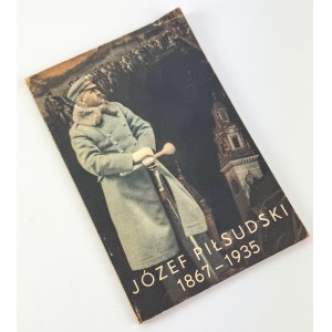 Józef Piłsudski 1867 - 1935 - Kraków 1935