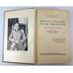HINCZA Stefan - Pierwszy Żołnierz Polski Odrodzonej. Życie i czyny J. Piłsudskiego - Warszawa 1935