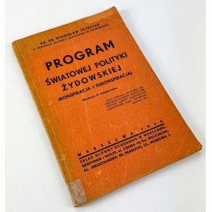 TRZECIAK Stanisław - Program światowej polityki żydowskiej. Konspiracja i dekonspiracja - Warszawa 1936