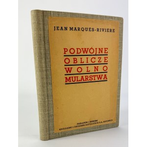 MARQUES RIVIERE Jean - Podwójne oblicze wolnomularstwa - Katowice 1938