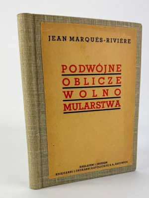 MARQUES RIVIERE Jean - The double face of freemasonry - Katowice 1938