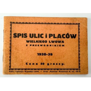 Spis ulic i placów Wielkiego Lwowa z przewodnikiem 1938-39. [reklamy z epoki]