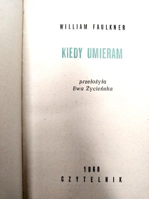 Faulkner William - When I Die, Warsaw 1968, [ First Edition, Nike ].