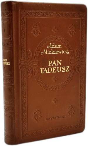 Mickiewicz Adam - Pan Tadeusz, Warsaw 1968, [ Ornate binding, dedication, autograph by Andrzej Czeczot ].