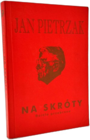 Pietrzak Jan - Na skróty - dzieła przebrane, il. Szymon Kobyliński, Warsaw 2003, [ dedication, autograph of the author].