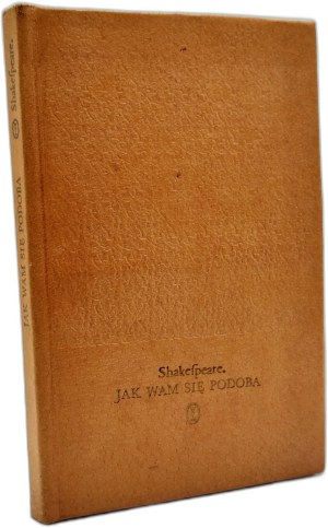 Shakespeare William - Works translated by M. Slomczynski - As You Like It - Krakow 1983 [ Ornate binding ].