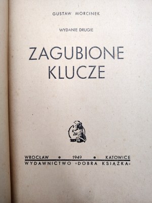 Morcinek Gustaw - Lost Keys - Katowice 1949, [ Second Edition ].