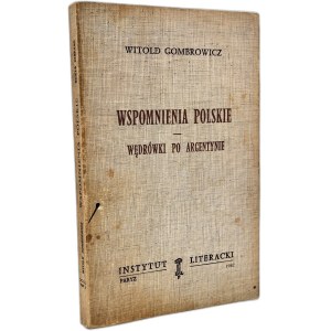 Gombrowicz Witold - Wspomnienia Polskie - Wędrówki po Argentynie, Paryż 1982 [ Pierwsze wydanie, Instytut Literacki ]