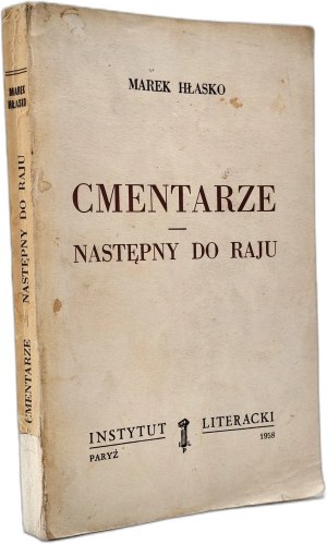 Hłasko Marek - Cemeteries - Next to Paradise - Paris 1958, [ First Edition Literary Institute ].