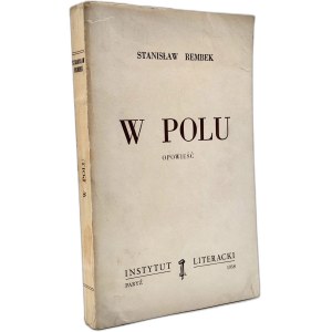 Rembek Stanisław - W polu - Paryż 1958 [ Autograf i dedykacja autora, Wydanie Pierwsze ]