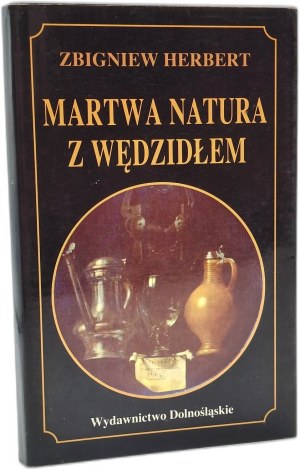 Herbert Zbigniew - Martwa natura z wędzidłem - Wroclaw 1993 [ First edition ].