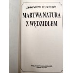 Herbert Zbigniew - Martwa natura z wędzidłem - Wrocław 1993 [ Pierwsze wydanie ]