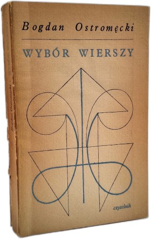 Ostromęcki Bogdan - Selection of Poems - Warsaw 1972 [ Autograph and dedication by the author, first edition ].