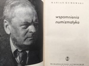 Gumowski Marian - Wspomnienia numizmatyka, Kraków 1965 [ First edition ].