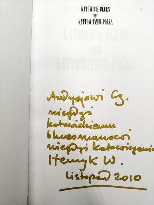 Waniek Henryk - Katowice - Blues or Kattowitzer - Poland, Katowice 2010 [ Autograph and dedication by the author].