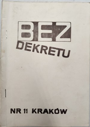 Without a Decree - A magazine of SOLIDARITY members and supporters - Kraków NR 11 - 1985 [ Solidarity, second circulation ].