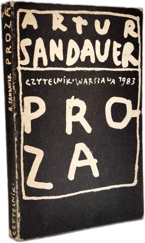 Sandauer Arthur - Prose - Warsaw 1983 [ Autograph and dedication by the author ].