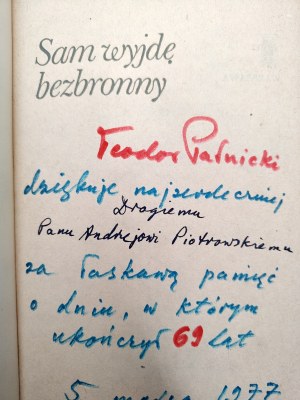 Parnicki Teodor - Sam wyjdę bezbronny, Warsaw 1976 [ Autograph and dedication by the author, 1st Edition ].