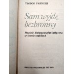 Parnicki Teodor - Sam wyjdę bezbronny, Warszawa 1976 [ Autograf i dedykacja autora, Wydanie I ]